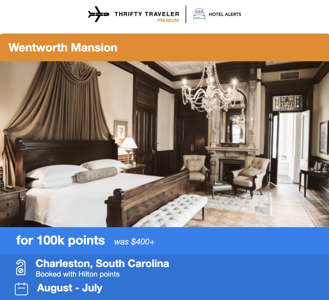 Thrifty Traveler Premium hotel alerts. Wentworth Mansion in Charleston South Carolina for 100,000 points. Booked with Hilton points. August through July,. 